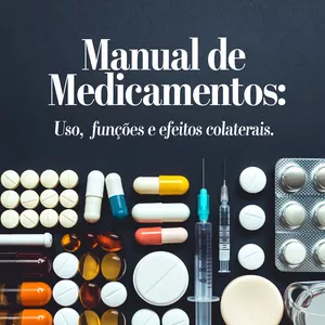 Imagem do curso Manual de Medicamentos Uso, Funções e Efeitos Colaterais.