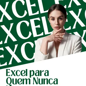 Imagem de capa para o Ebook Excel para Quem Nunca Usou