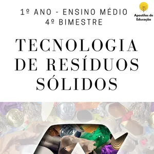 Imagem de capa para o Ebook Tecnologia de Resíduos Sólidos 1º Ano 4º Bimestre (Ensino Médio) - Apostila com Planos de Aula