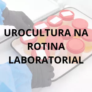 Imagem de capa para o Curso online UROCULTURA NA ROTINA LABORATORIAL