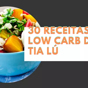 Imagem de capa para o Ebook 30 Receitas low carb da Tia Lú