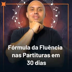 Imagem de capa para o Curso online Fórmula da Fluência nas Partituras assinatura