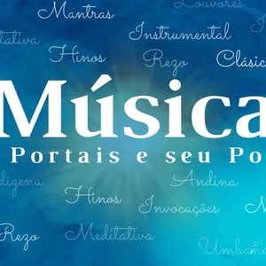Imagem de capa para o Ebook A MÚSICA OS PORTAIS E SEU PODER