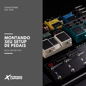 Imagem de capa para o Ebook Montando seu setup de pedais - Guia Definitivo