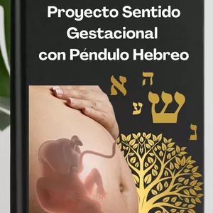 Imagen de portada para Ebook Sanación del Proyecto Sentido Gestacional con Péndulo Hebreo