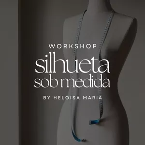 Imagem de capa para o Curso online Workshop Silhueta Sob Medida