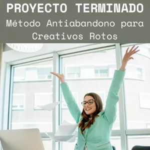 Imagen de portada para Ebook Proyecto Terminado: Método Antiabandono para Creativos rotos