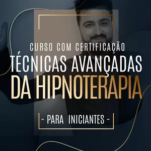 Imagem de capa para o Curso online Curso de Técnicas Avançadas da Hipnoterapia - Para Iniciantes