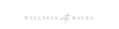 Wellness with Maura