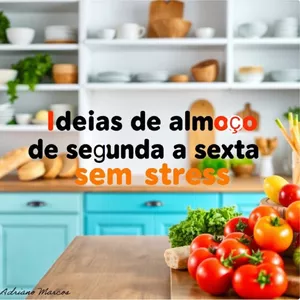 Imagem de capa para o Ebook Ideias de almoço de segunda a sexta sem stress