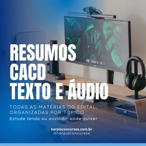 Imagem do curso Resumos para Concurso CACD em Texto e Áudio - Kit Completo por Tópico do Edital