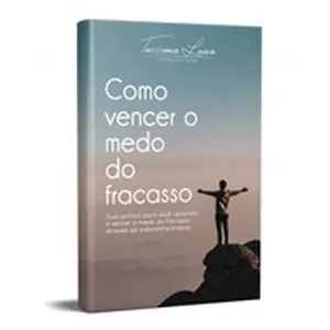 Imagem de capa para o Ebook Como vencer o medo do fracasso