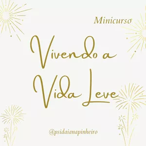 Imagem de capa para o Curso online Minicurso Vivendo a Vida Leve