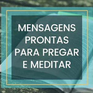 Imagem do curso Mensagens Prontas Para pregar e meditar