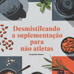 Imagem de capa para o Ebook Desmistificando a Suplementação para Não Atletas