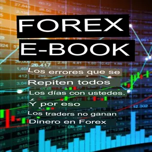 Imagem de capa para o Ebook Los errores que se repiten cada día contigo. Esta es la razón por la que los traders no ganan dinero en Forex
