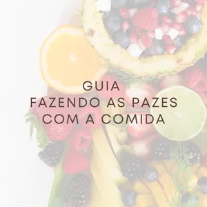 Imagem de capa para o Ebook Guia: Fazendo as pazes com a comida 🍓