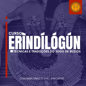 Imagem do curso  Erìndílógún – Técnicas e Traduções do Jogo de Búzios por Bàbá Fábio ti Odé