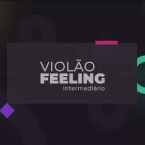 Imagem de capa para o Curso online VIOLÃO FEELING - Fase Intermediária