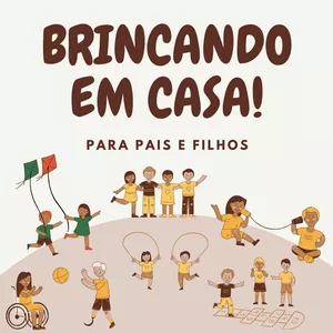 Imagem de capa para o Ebook Brincando em casa - 30 brincadeiras para fazer na sua casa 