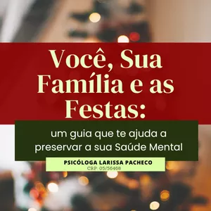 Imagem de capa para o Ebook Você, sua família e as festas: Um guia que te ajuda a preservar a sua Saúde Mental