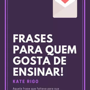 Imagem de capa para o Ebook Frases para quem gosta de Ensinar: Aquela frase que faltava para sua palestra ou reunião pedagógica