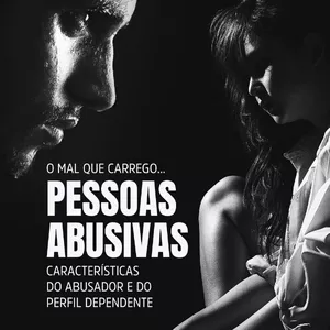 Imagem de capa para o Curso online Ebook - O mal que carrego. Pessoas abusivas - Características do abusador e do perfil dependente
