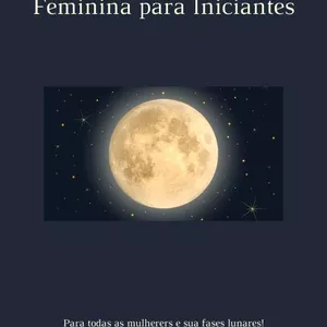 Imagem de capa para o Ebook Sagrada Existência Feminina para Iniciantes
