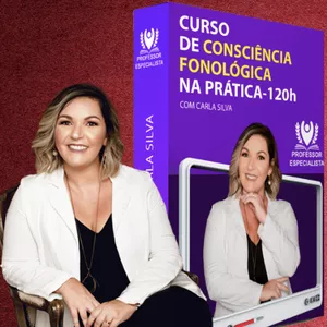 Imagem de capa para o Curso online CURSO COMPLETO DE CONSCIÊNCIA FONOLÓGICA NA PRÁTICA COM CARLA SILVA
