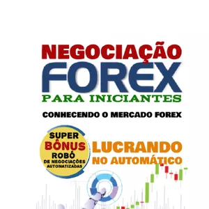 Imagem de capa para o Ebook Negociação Forex para iniciantes: Conhecendo o mercado Forex e lucrando no automático! ( Super Bônus): mega Robô de negociações, 100% automatizado