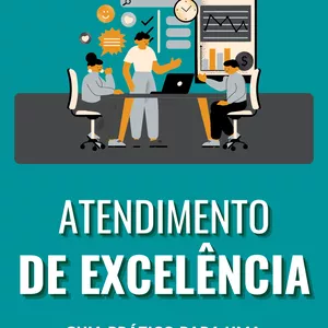 Imagem de capa para o Ebook Atendimento de Excelência - Guia prático para uma comunicação eficaz