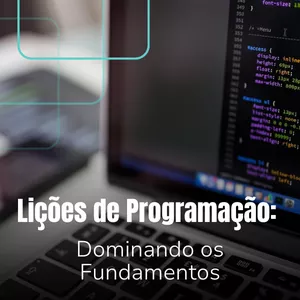 Imagem de capa para o Curso online Lições de Programação: Dominando os Fundamentos