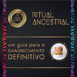 Imagem de capa para o Curso online Ritual Ancestral - Um Guia Para o Emagrecimento Definitivo