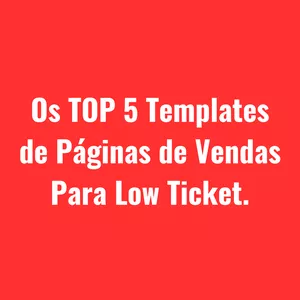 Imagem de capa para o Curso online Os TOP 5 Templates de Páginas de Vendas para Produtos Low Ticket.