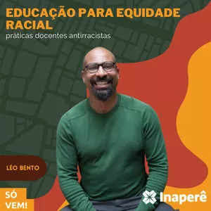 Imagem de capa para o Curso online Educação para Equidade Racial: práticas docentes antirracistas