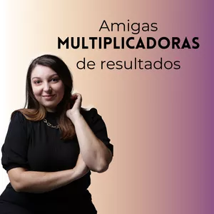 Imagem de capa para o Serviço online Amigas Multiplicadoras de Resultados 