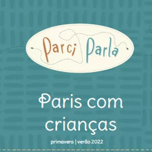 Imagem de capa para o Ebook Guia Parci Parla - Paris com Crianças - Primavera | Verão 2022