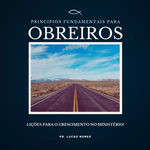 Imagem de capa para o Ebook PRINCÍPIOS BÍBLICOS FUNDAMENTAIS PARA OBREIROS