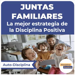 Imagen de portada para Curso online La mejor estrategia de la Disciplina Positiva: Las JUNTAS FAMILIARES.