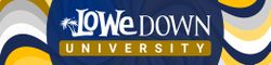 Lowe Down University