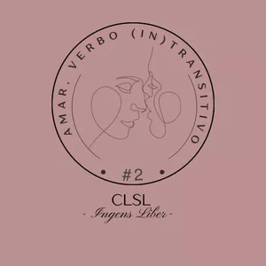 Imagem de capa para o Curso online Amar, verbo (in)transitivo - Ingens Liber 2