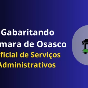 Imagem do curso Gabaritando Câmara de Osasco - Oficial de Serviços Administrativos