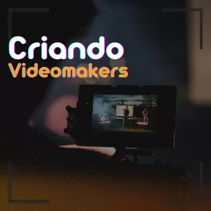 Imagem de capa para o Evento presencial Criando Videomakers