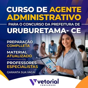 Imagem do curso CURSO PARA O CARGO DE AGENTE ADMINISTRATIVO DA PREFEITURA DE URUBURETAMA -CE