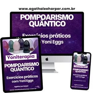 Imagem de capa para o Curso online Curso Pompoarismo Quântico e Yoni Egg Terapia: VaginoTerapia Vibracional com Yoni Eggs. Módulo Iniciação e Despertar ✅