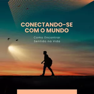Imagem de capa para o Ebook Como Encontrar Sentido na Vida: Conexões Que Importam
