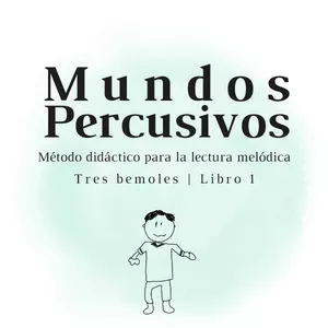 Imagen de portada para Curso online Mundos Percusivos - Método didáctico para la lectura melódica (Bemoles)