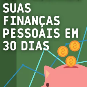 Imagem de capa para o Ebook Controlando Suas Finanças Pessoais em 30 Dias