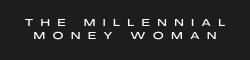 The Millennial Money Woman's School