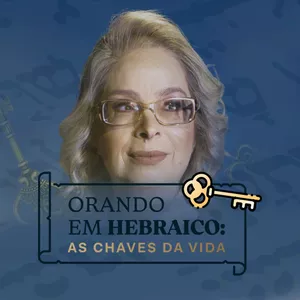 Imagem de capa para o Curso online Orando em Hebraico: As Chaves da Vida!